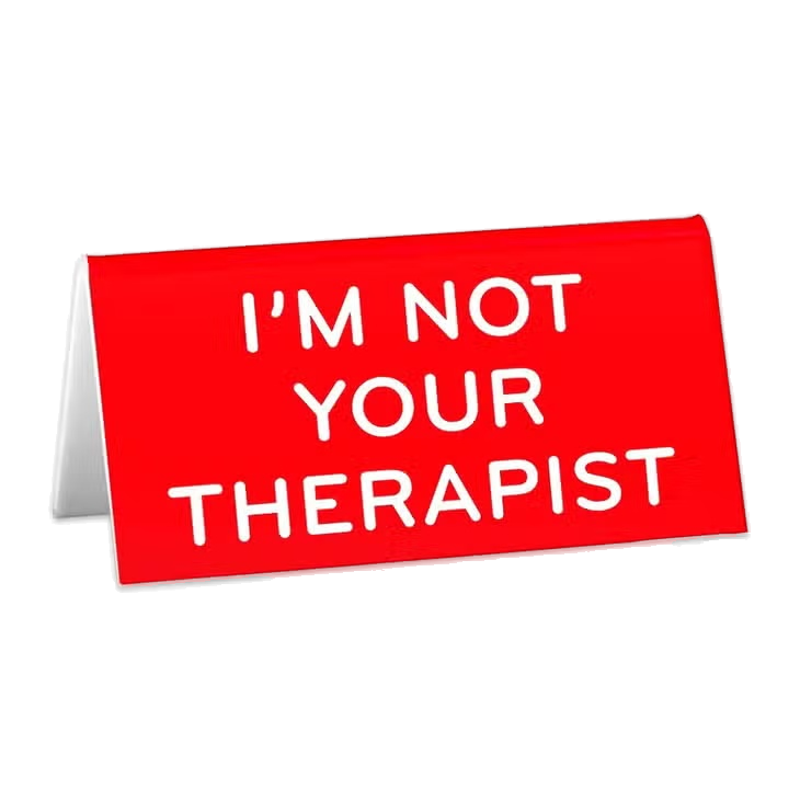 Panneau de bureau I'm Not Your Therapist